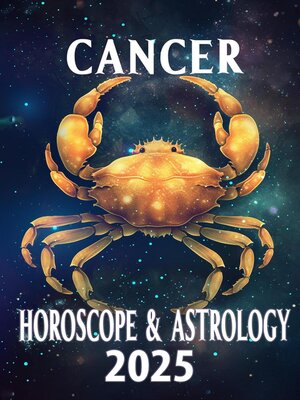 cover image of Cancer Horoscope & Astrology 2025
